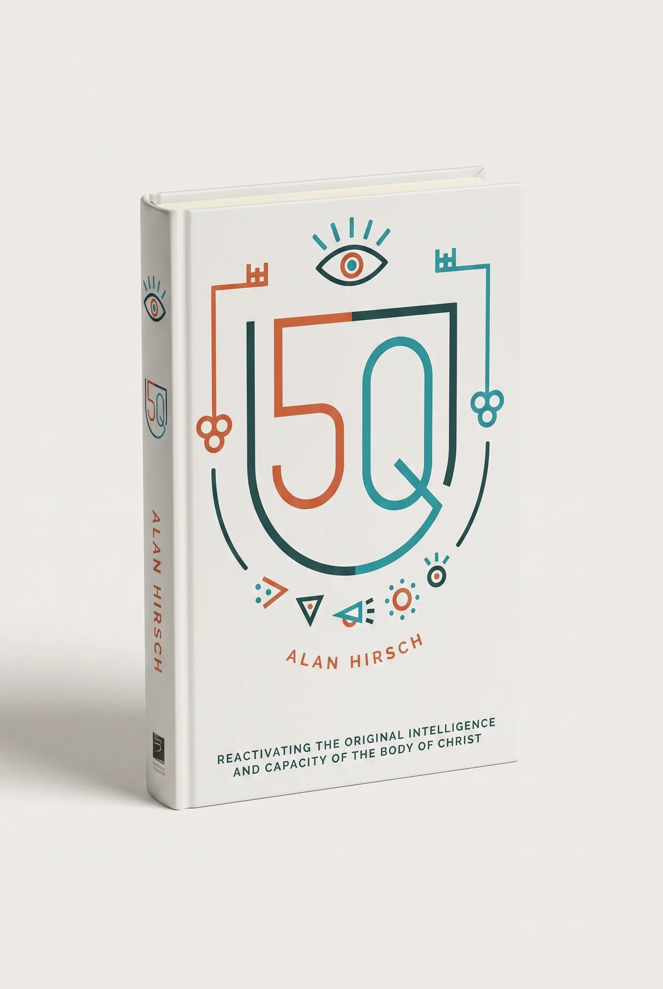 5Q: Reactivating the Original Intelligence and Capacity of the Body of Christ