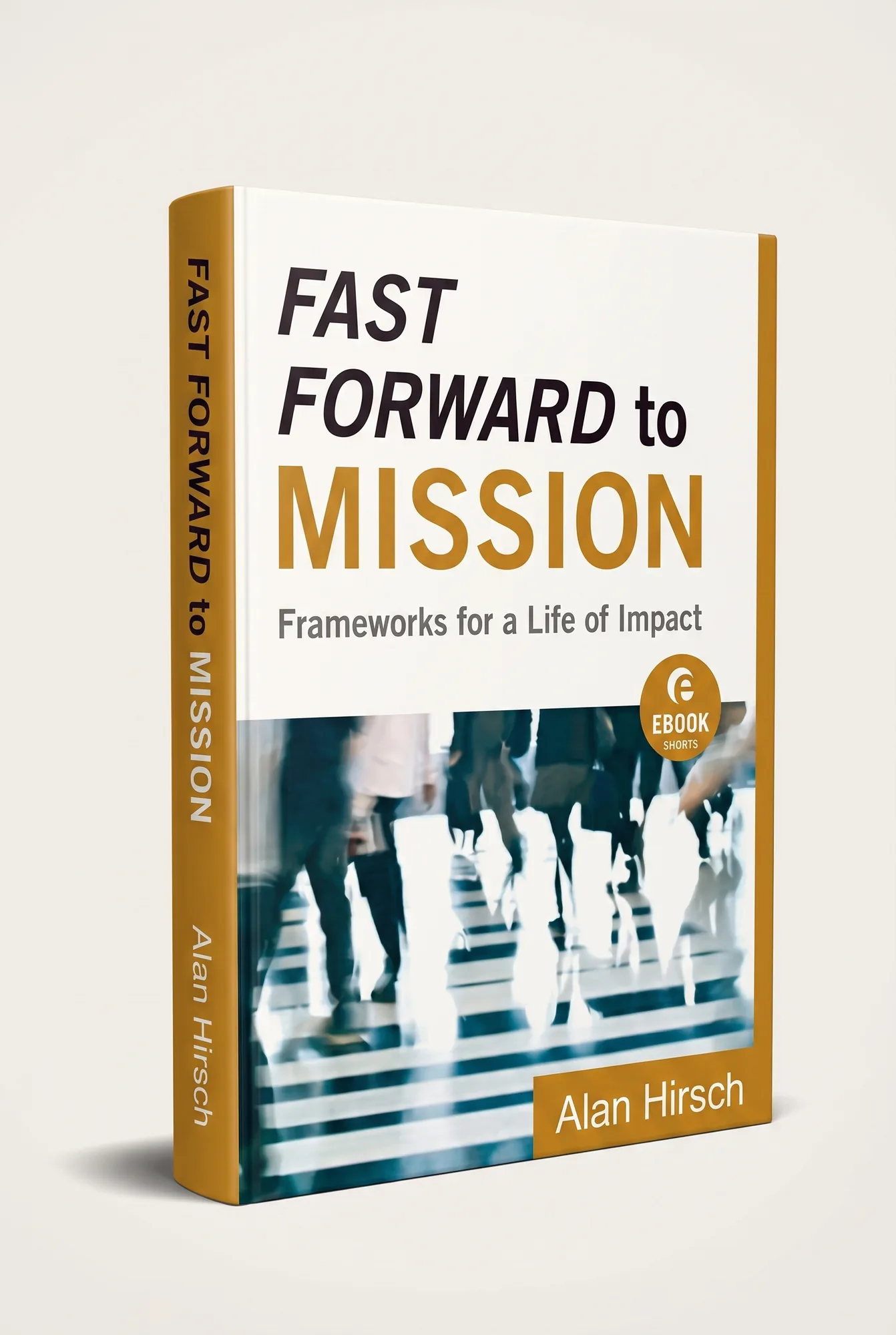 Fast Forward to Mission