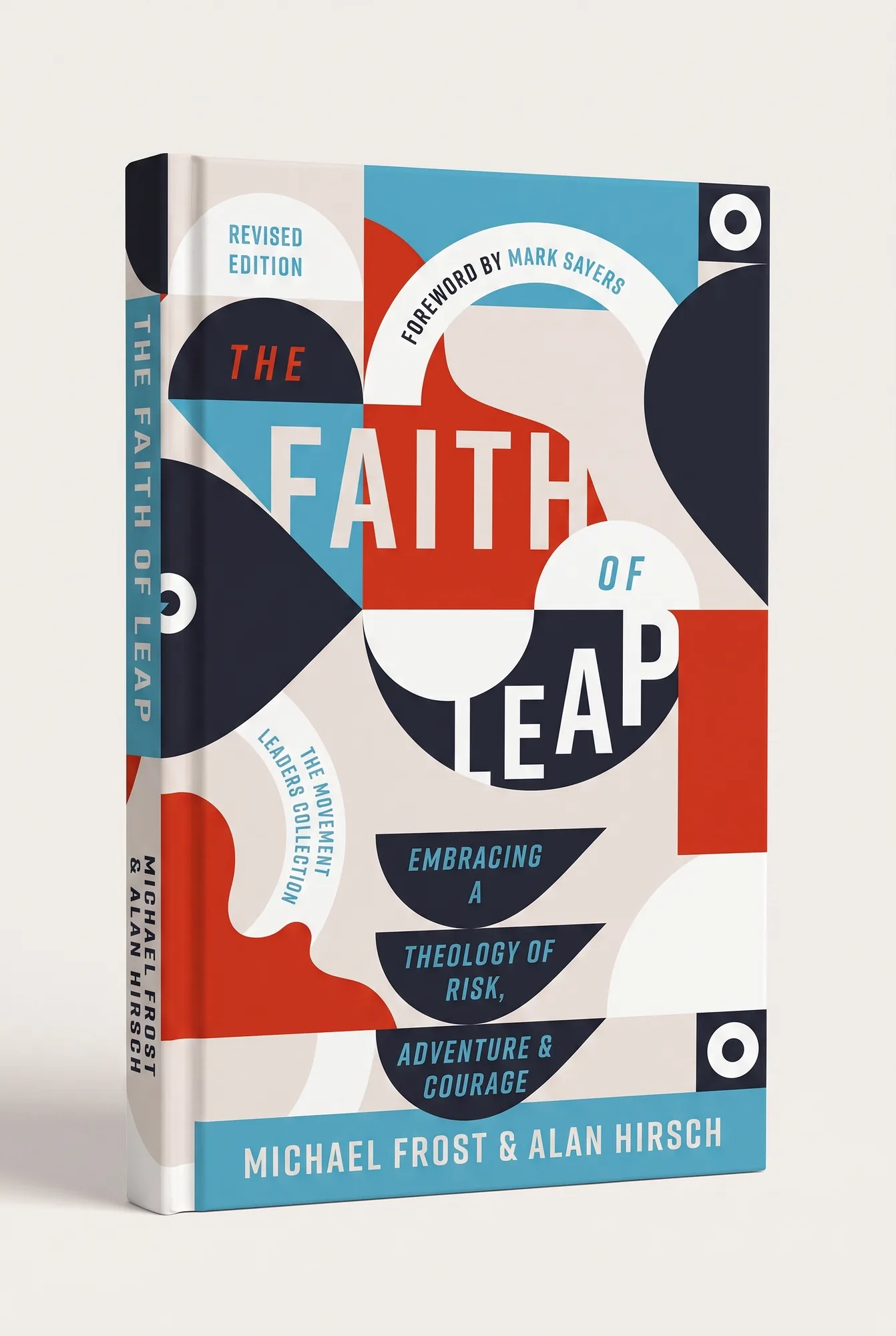 The Faith of Leap: Embracing a Theology of Risk, Adventure & Courage